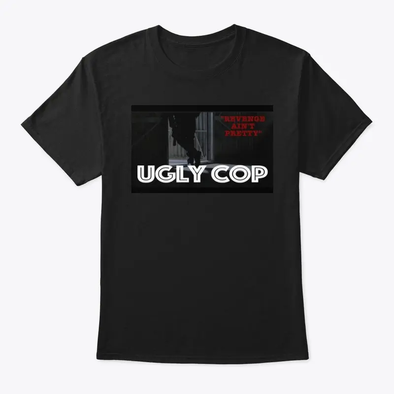 UGLY COP Movie poster T-Shirt