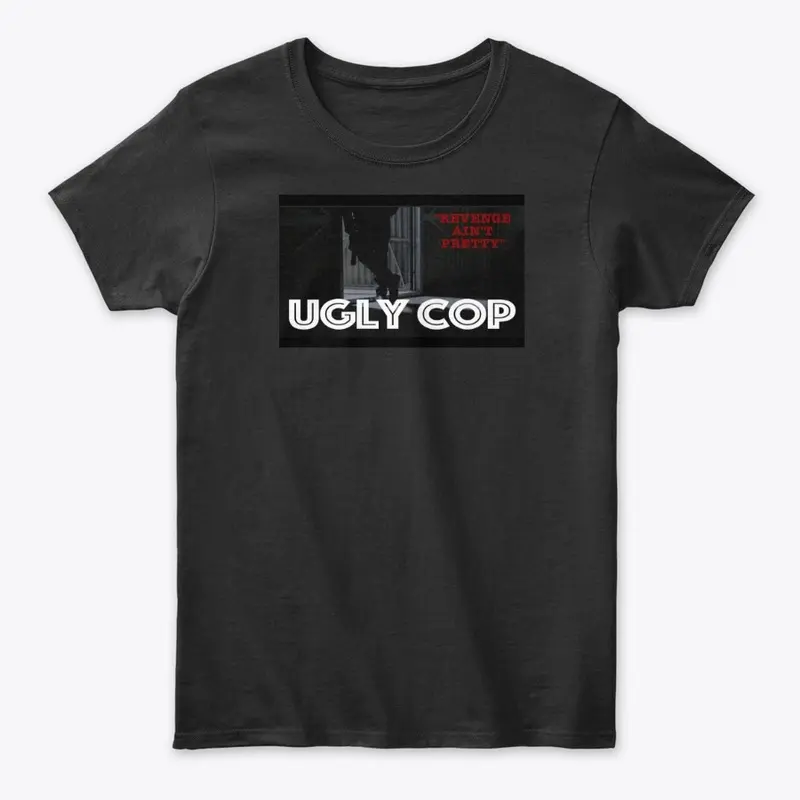 UGLY COP Movie poster T-Shirt