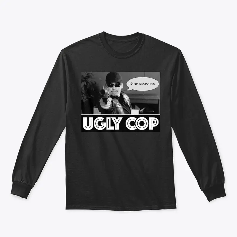 UGLY COP swag featuring UGLY COP!